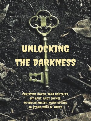 cover image of Unlocking the Darkness